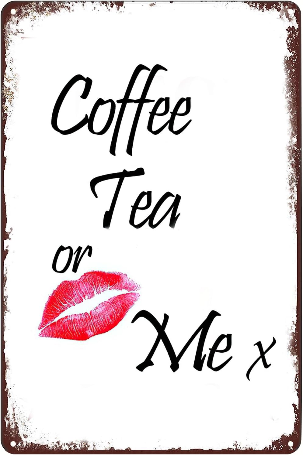 Coffee Tea And Me - Coffee Tea or Me Blechschild Sexy